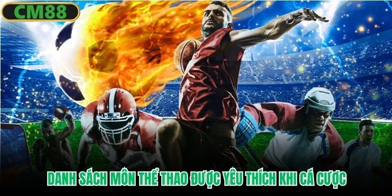 Danh sách môn thể thao được yêu thích khi cá cược