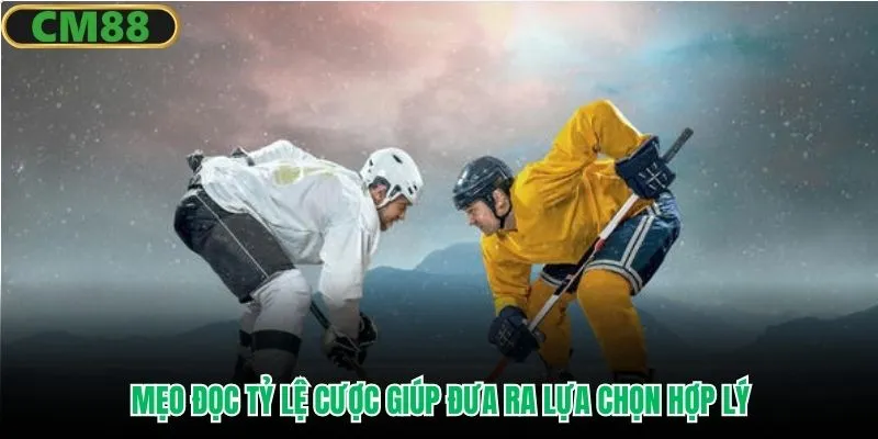 Mẹo đọc tỷ lệ cược giúp đưa ra lựa chọn hợp lý